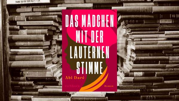 Das Mädchen mit der lauternen Stimme, Abi Daré, Verlag: Eichborn, ISBN: 978-3-8479-0138-9 © Foto: Eichborn/Fallon Michael/unsplash
